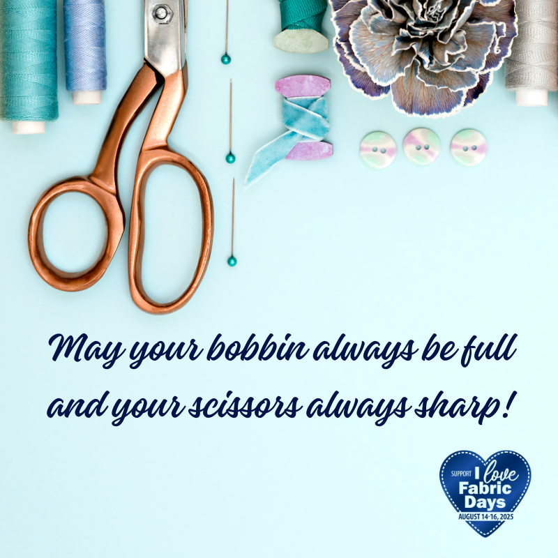 ILFD2025 May your bobbin always be full and your scissors always sharp